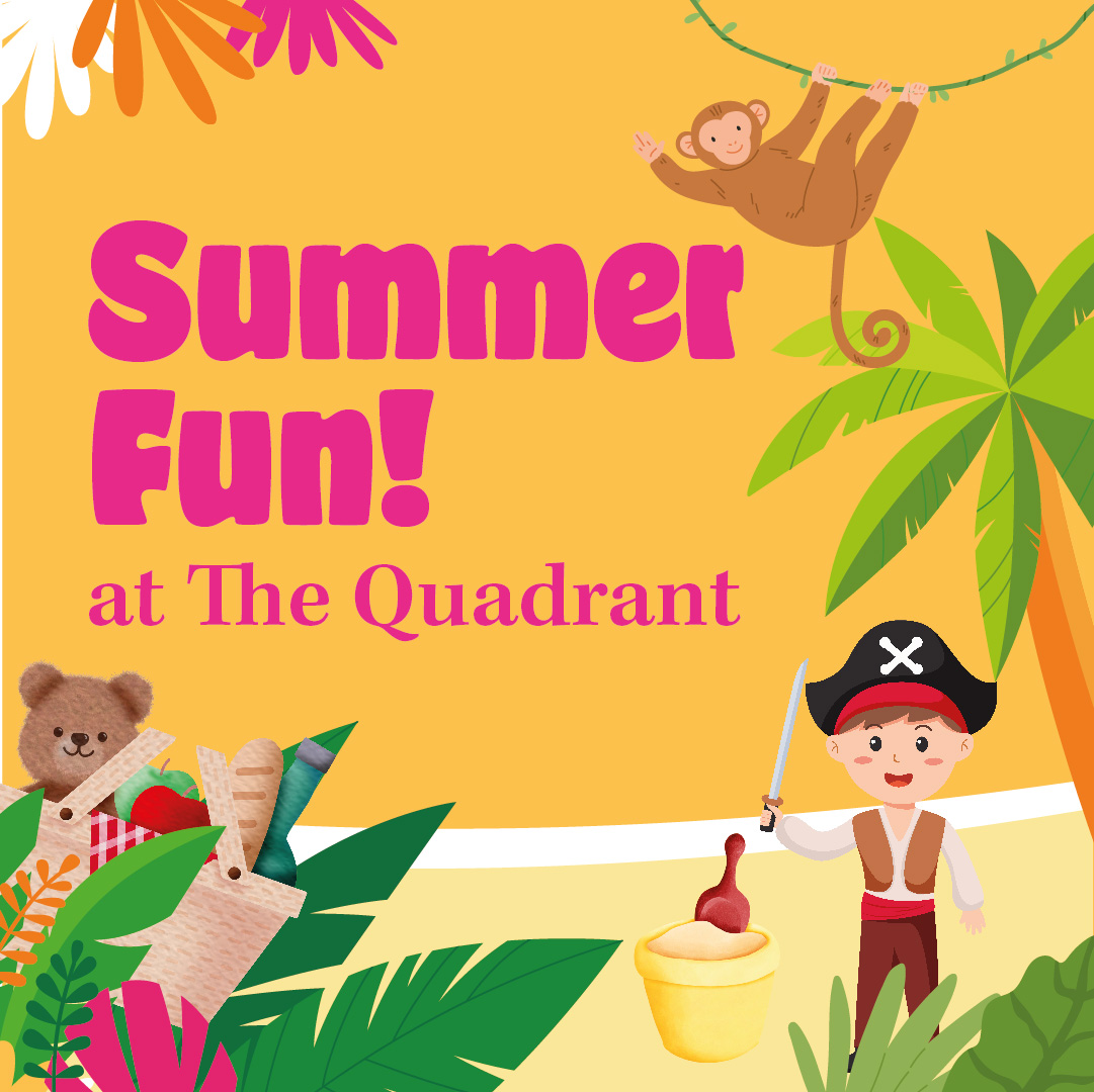 Summer Fun at The Quadrant – The Quadrant – Dunstable